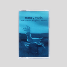 Load image into Gallery viewer, mmrycycls - the humans are gone, mostly (Cassette EP)
